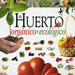 EL HUERTO ORGÁNICO ECOLÓGICO
