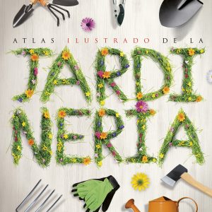 ATLAS ILUSTRADO. JARDINERÍA