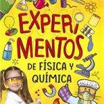 EXPERIMENTOS DE FÍSICA Y QUÍMICA